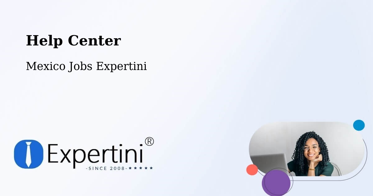 Help Center – Apatzingán - Mexico Jobs Expertini